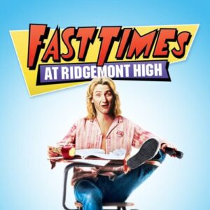 Poster for the movie "Fast Times at Ridgemont High"