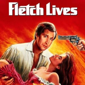 Poster for the movie "Fletch Lives"