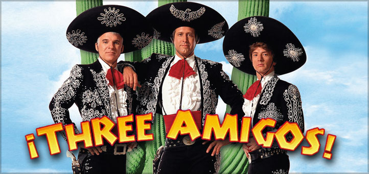 YARN, We are the Three Amigos, Three Amigos (1986)