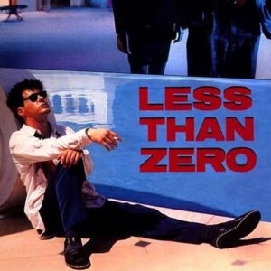 Poster for the movie "Less Than Zero"