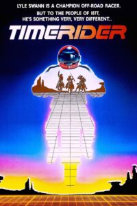 Poster for the movie "Timerider: The Adventure of Lyle Swann"